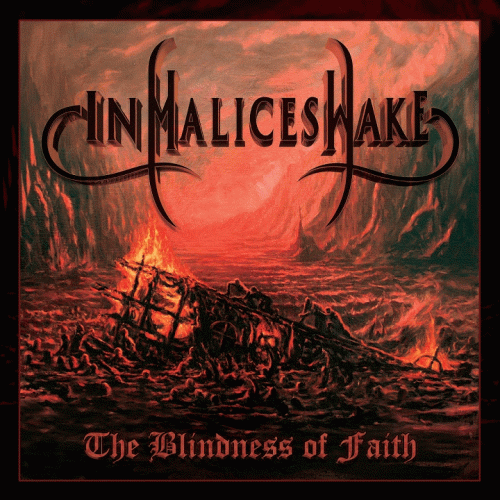 In Malice's Wake : The Blindness of Faith